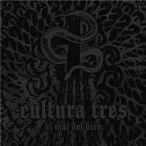 Cultura Tres - El Mal Del Bien download mp3 flac