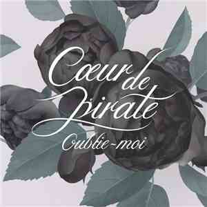 Cœur De Pirate - Oublie-Moi (Carry On) download mp3 flac