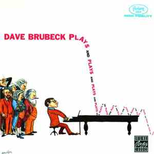 Dave Brubeck - Plays And Plays And Plays... download free
