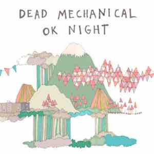 Dead Mechanical - OK Night download mp3 flac