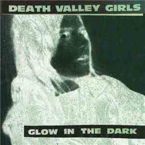 Death Valley Girls - Glow In The Dark download mp3 flac