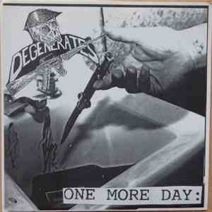 Degenerates / Stalking Leaver - One More Day / We Know Dick... download free