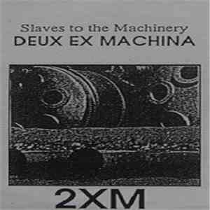 Deux Ex Machina - Slaves To The Machinery download free