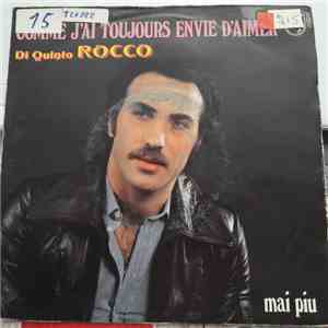 Di Quinto Rocco - Comme J Ai Toujours Envie D Aimer / Mai Piu download mp3 flac