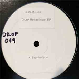 Distant Funk - Drunk Before Noon EP download free