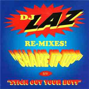 DJ Laz - Shake It Up / Stick Out Your Butt download free