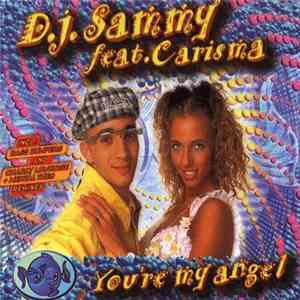 DJ Sammy Feat. Carisma - You're My Angel download mp3 flac