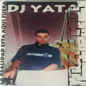 DJ Yata - La Realidad Está Aquí Fuera download free