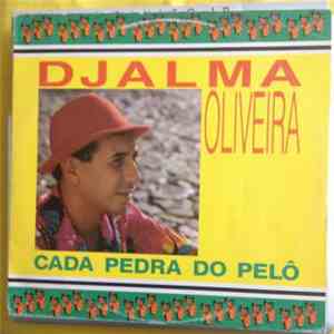 Djalma Oliveira - Cada Pedra Do Pelo download free