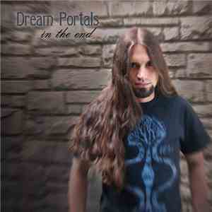 Dream Portals - In The End download free Dream Portals - In The End download mp3 flac