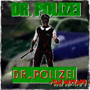 Dr.Polizei - Dr.Polizei -Das Mixtape download free