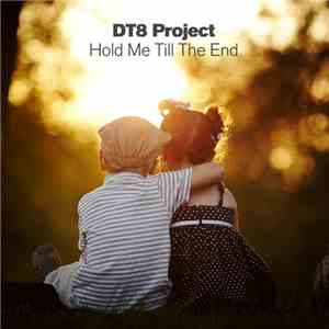 DT8 Project - Hold Me Till The End download mp3 flac