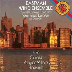 Eastman Wind Ensemble, Donald Hunsberger, Wynton Marsalis - Husa, Copland, Vaughan Williams, Hindemith download free