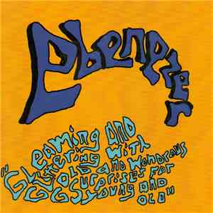 Ebenezer  - Gleaming And Glittering With Gold And Wondrous Surprises For Young And Old download mp3 flac