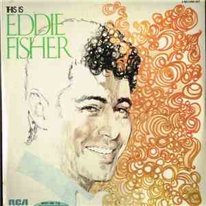 Eddie Fisher - This Is Eddie Fisher download free Eddie Fisher - This Is Eddie Fisher download mp3 flac
