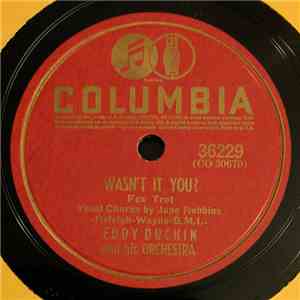 Eddy Duchin And His Orchestra - Wasn't It You? / Be Fair download mp3 flac