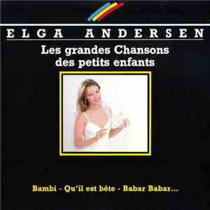 Elga Andersen - Les Grandes Chansons Des Petits Enfants download free