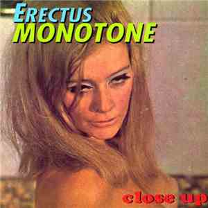 Erectus Monotone - Close Up download mp3 flac