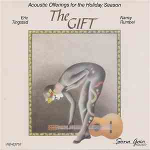 Eric Tingstad, Nancy Rumbel - The Gift (Acoustic Offerings For The Holiday Season) download free