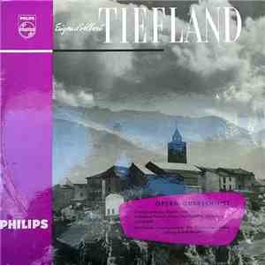Eugen D'Albert / Gré Brouwenstijn, Hans Hopf, Waldemar Kmentt, Paul Schöffler, Der Wiener Staatsopernchoir, Die Wiener Symphoniker , Leitung: Rudolf Moralt - Tiefland (Opern-Querschnitt) download free