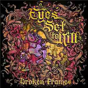 Eyes Set To Kill - Broken Frames download mp3 flac