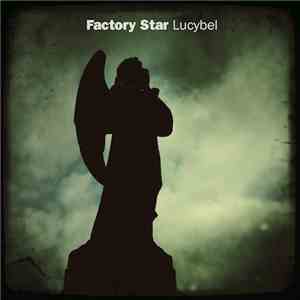 Factory Star And The Granite Shore - Lucybel download mp3 flac