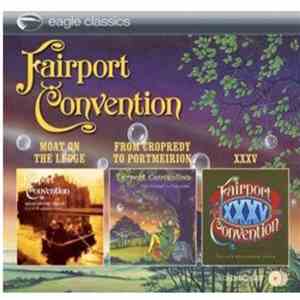 Fairport Convention - Moat On The Ledge / From Cropredy To Portmeirion / XXXV download mp3 flac