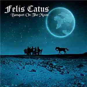 Felis Catus  - Banquet On The Moon download free