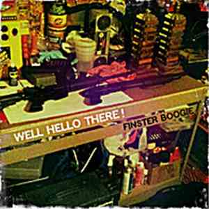 Finster Boogie - Well Hello There! download free