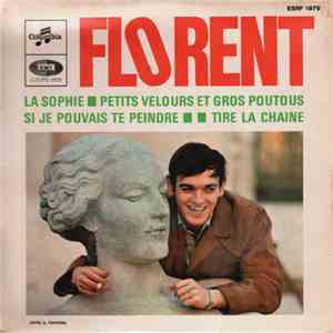 Florent - La Sophie / Petits Velours Et Gros Poutous download mp3 flac