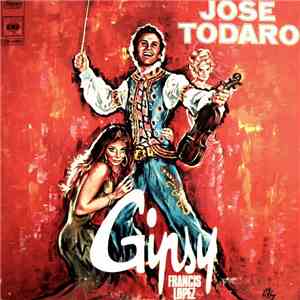 Francis Lopez - José Todaro - Gipsy download free