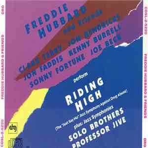 Freddie Hubbard And Friends: Clark Terry, Jon Hendricks, Jon Faddis, Kenny Burrell, Sonny Fortune, Joe Beck - Riding High Plus Jazz Symphonies Solo Brothers & Professor Jive download free