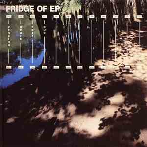 Fridge - Of EP download free