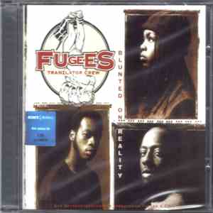 Fugees (Tranzlator Crew) - Blunted On Reality download free