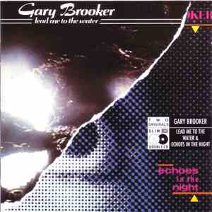 Gary Brooker - Lead Me To The Water & Echoes In The Night download mp3 flac