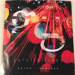 Gates - Parallel Lives Remixes download free Gates - Parallel Lives Remixes download mp3 flac