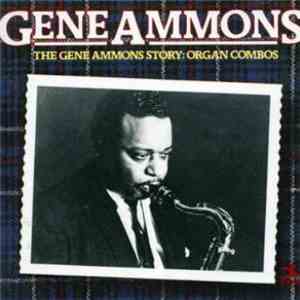 Gene Ammons - The Gene Ammons Story: Organ Combos download free