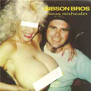 Gibson Bros - Mean Mistreater download free
