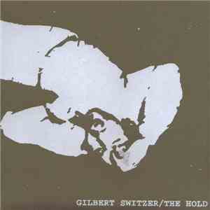 Gilbert Switzer / The Hold  - State Of Nature download free