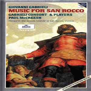 Giovanni Gabrieli, Gabrieli Consort & Players, Paul McCreesh - Music For San Rocco (Filmed In The Scuola Grande Di San Rocco, Venice) download free