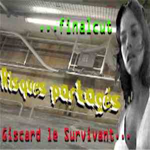 Giscard Le Survivant & Finalcut - Risques Partagés download mp3 flac