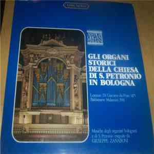 Giuseppe Zanaboni - Gli Organi Storici Della Chiesa Di S. Petronio In Bologna download mp3 flac Giuseppe Zanaboni - Gli Organi Storici Della Chiesa Di S. Petronio In Bologna download free