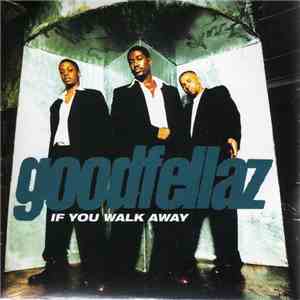 Goodfellaz - If You Walk Away download free