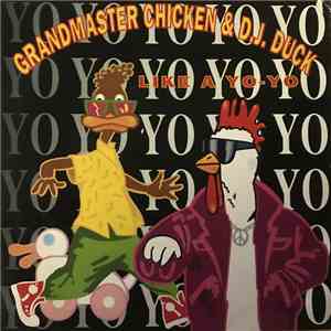 Grandmaster Chicken & D.J. Duck - Like A Yo-Yo download mp3 flac