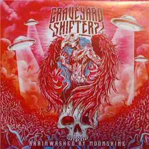 Graveyard Shifters - Brainwashed By Moonshine download free