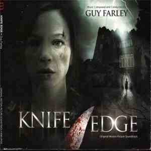 Guy Farley - Knife Edge (Original Motion Picture Soundtrack) download mp3 flac Guy Farley - Knife Edge (Original Motion Picture Soundtrack) download free