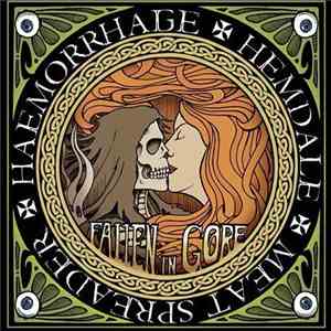 Haemorrhage / Hemdale / Meat Spreader - Fallen In Gore download mp3 flac