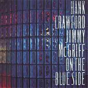 Hank Crawford / Jimmy McGriff - On The Blue Side download free Hank Crawford / Jimmy McGriff - On The Blue Side download mp3 flac