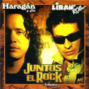Haragán Y Compañía Y Liran' Roll - Juntos X El Rock Volumen 2 download mp3 flac