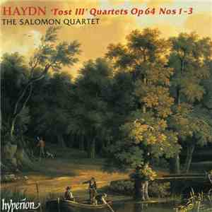 Haydn, The Salomon Quartet - 'Tost III' Quartets Op64 Nos 1-3 download mp3 flac Haydn, The Salomon Quartet - 'Tost III' Quartets Op64 Nos 1-3 download free